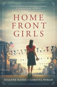 Home Front Girls by Suzanne Hayes and Loretta Nyhan
