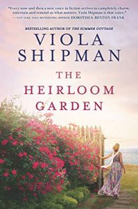 The Heirloom Garden by Viola Shipman