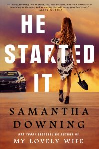 He Started It by Samantha Downing