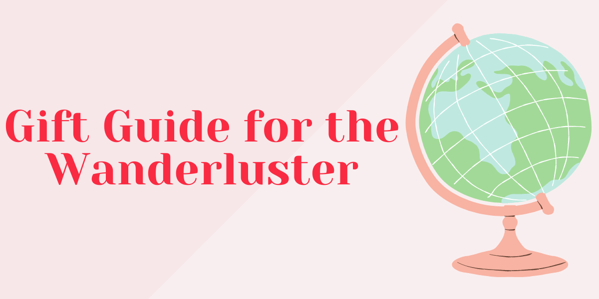 Gift Guide for the Wanderluster