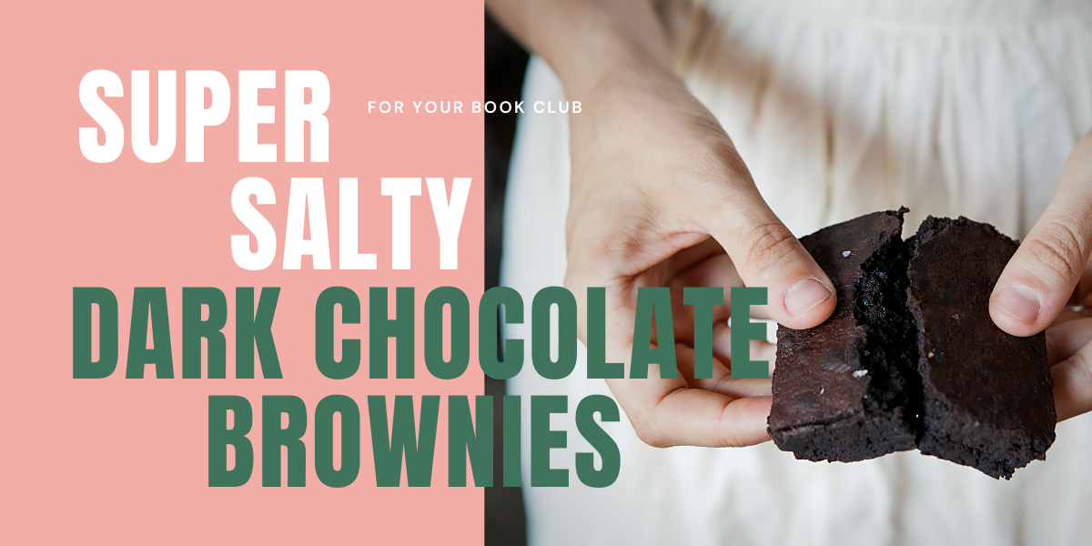 Make These Super Salty Dark Chocolate Brownies for Your Book Club!