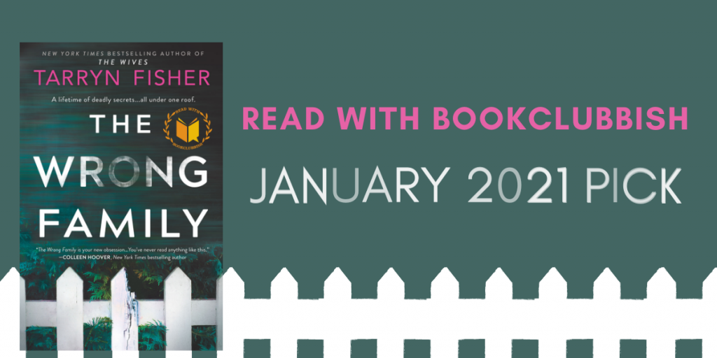 January 2021 Read With BookClubbish Pick: The Wrong Family by Tarryn Fisher