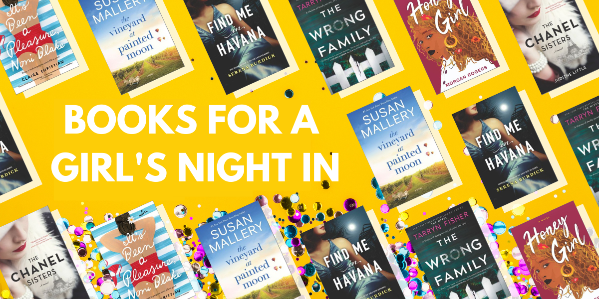 9 Books for a Cozy Girls’ Night In
