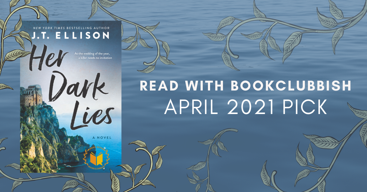 Read With BookClubbish April 2021 Pick: Her Dark Lies by J.T. Ellison