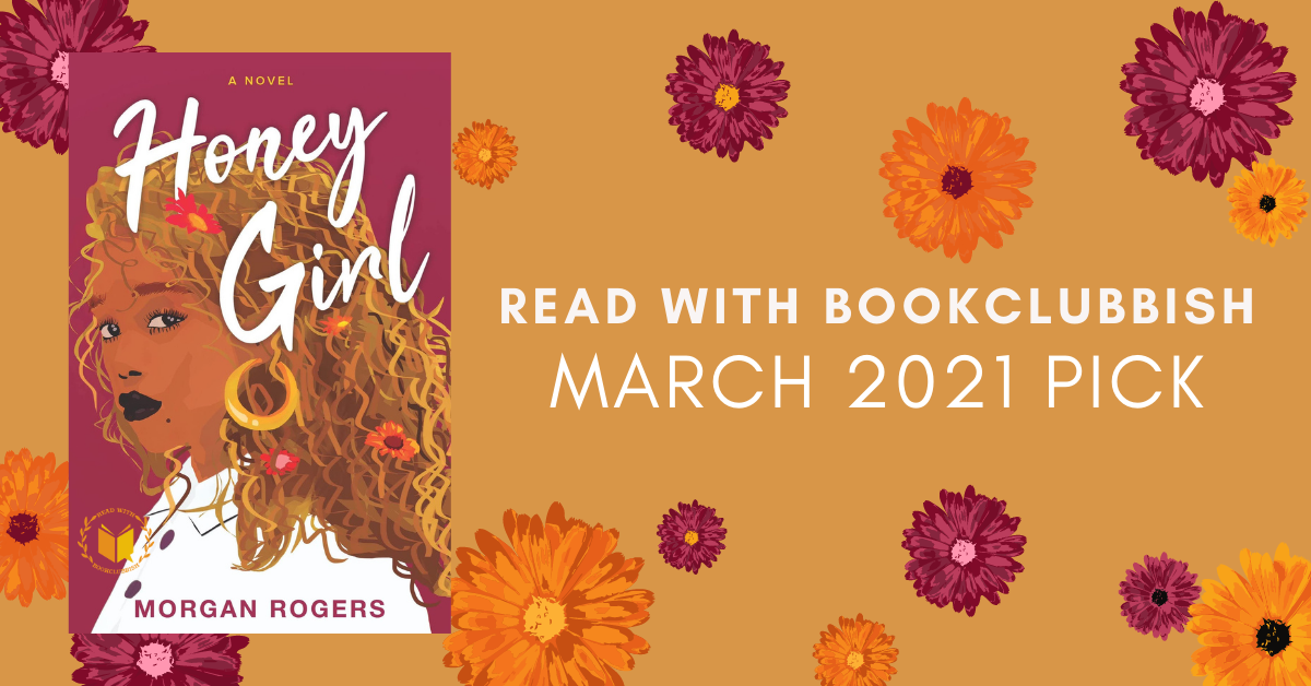 Read With BookClubbish March 2021 Pick: Honey Girl by Morgan Rogers