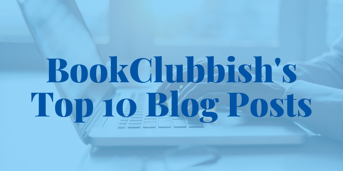 The Best of BookClubbish: Celebrating Over 200 Blog Posts