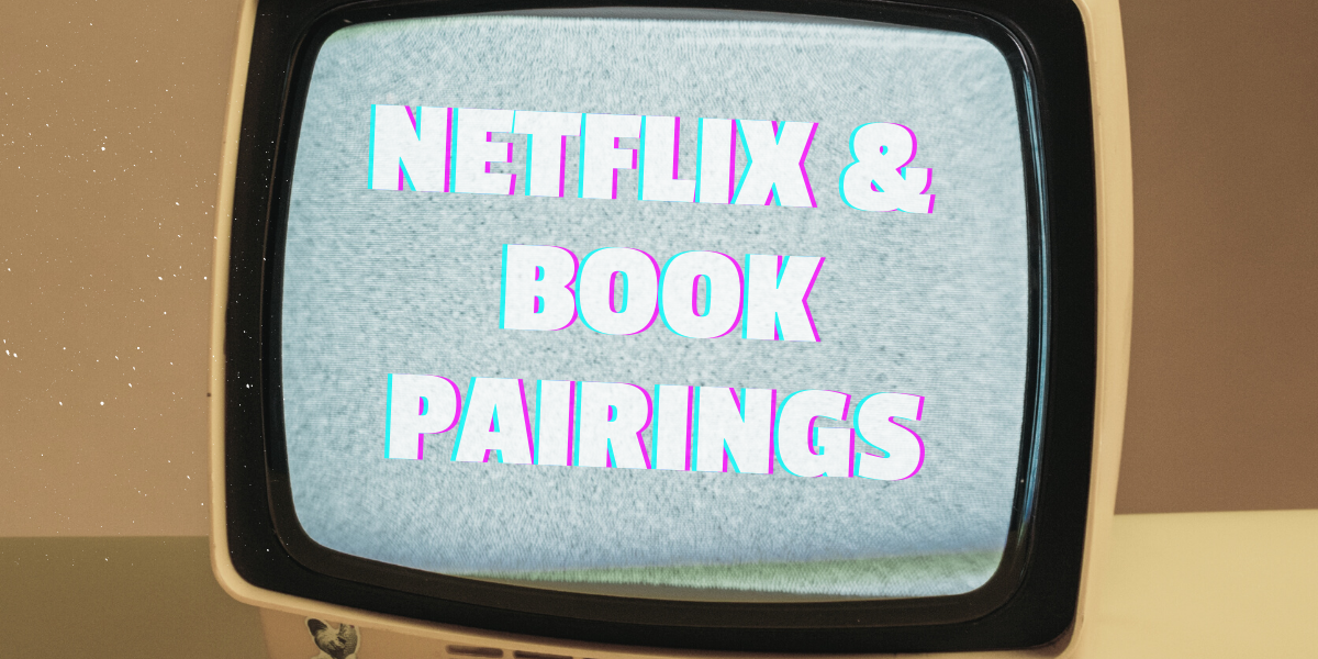 Binged Netflix Recently? You’ll Love These 8 Reads!