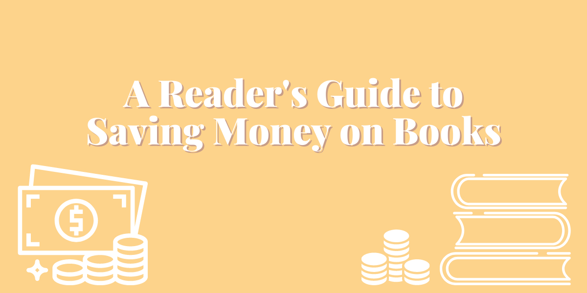 A Reader’s Guide to Saving Money on Books