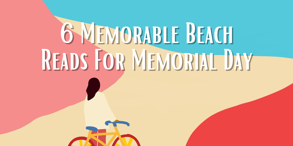 6 Memorable Beach Reads For Memorial Day