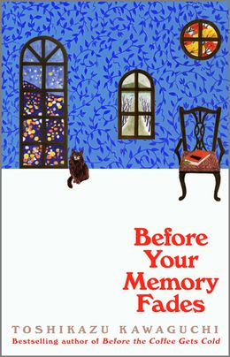 Before Your Memory Fades by Toshikazu Kawaguchi