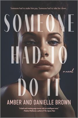Someone Had To Do It by Amber Brown and Danielle Brown