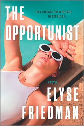 The Opportunist by Elyse Friedman