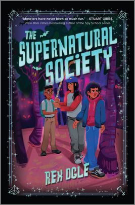 The Supernatural Society by Rex Ogle