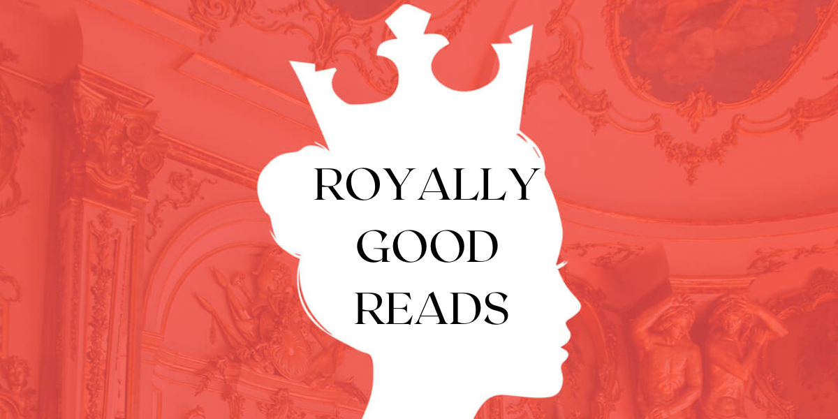 17 Royally Good Reads To Bestow Upon Your TBR